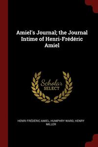 bokomslag Amiel's Journal; the Journal Intime of Henri-Frederic Amiel
