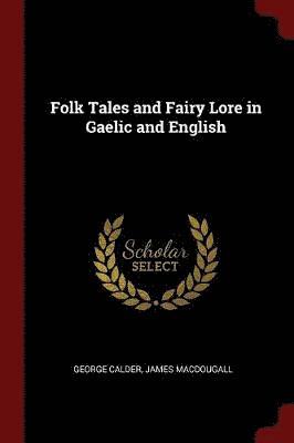 Folk Tales and Fairy Lore in Gaelic and English 1