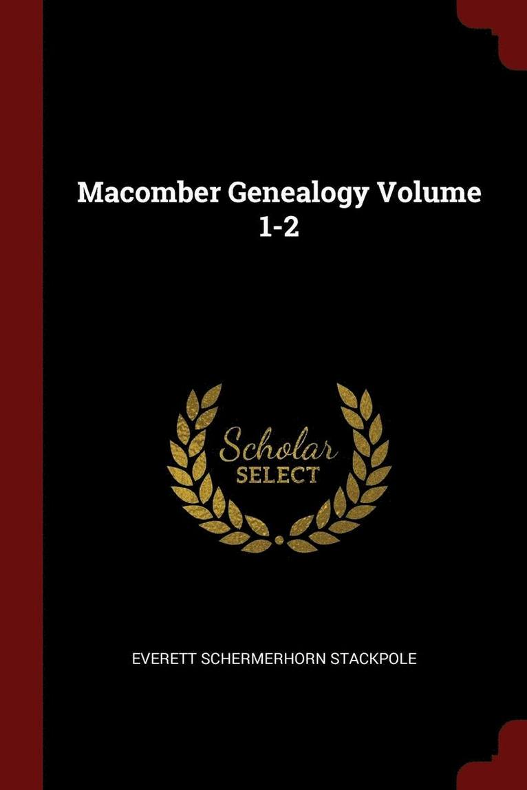 Macomber Genealogy Volume 1-2 1