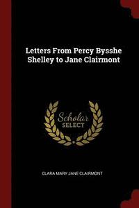 bokomslag Letters From Percy Bysshe Shelley to Jane Clairmont