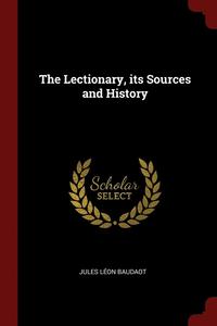 bokomslag The Lectionary, its Sources and History