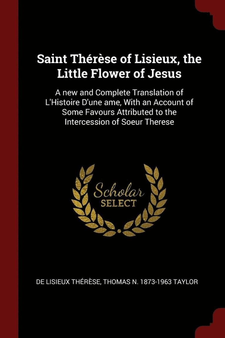 Saint Thrse of Lisieux, the Little Flower of Jesus 1