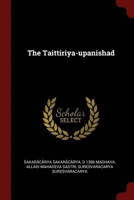 Śaṅkarācārya Śaṅkarācārya, D 1386 Madhava, Alladi Mahadeva Sastri - Taittiriya-upanishad, Häftad