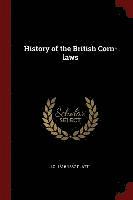 bokomslag History of the British Corn-laws