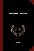 bokomslag Mediaeval Leicester
