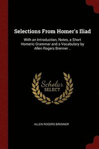 bokomslag Selections From Homer's Iliad