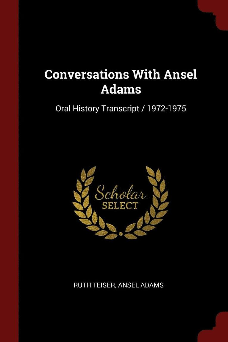 Conversations With Ansel Adams 1