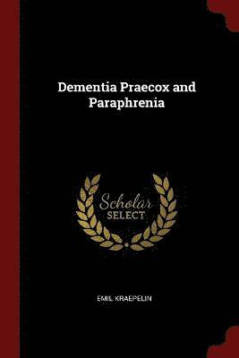 bokomslag Dementia Praecox and Paraphrenia