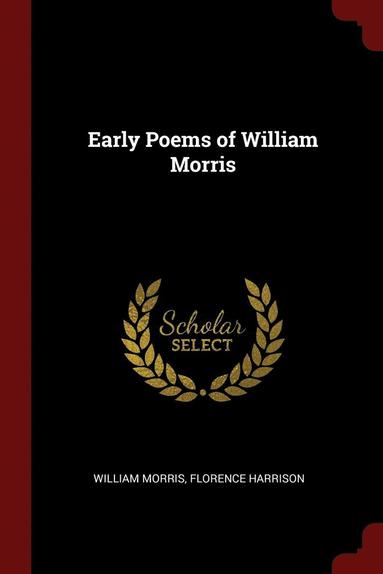 bokomslag Early Poems of William Morris