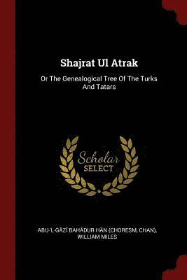 Chan), William Miles - Shajrat Ul Atrak, Häftad