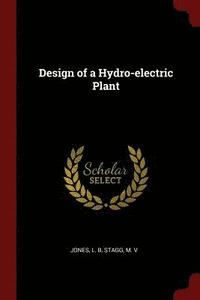 bokomslag Design of a Hydro-electric Plant