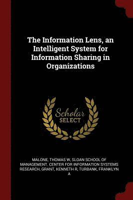 bokomslag The Information Lens, an Intelligent System for Information Sharing in Organizations