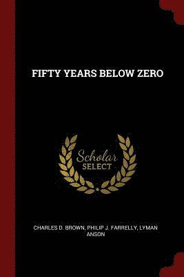 Fifty Years Below Zero 1