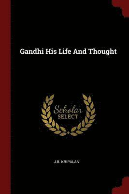 bokomslag Gandhi His Life And Thought