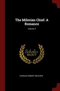 bokomslag The Milesian Chief. A Romance; Volume 2