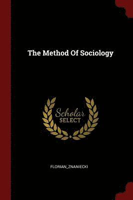 bokomslag The Method Of Sociology