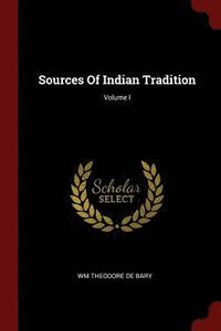 bokomslag Sources Of Indian Tradition; Volume I