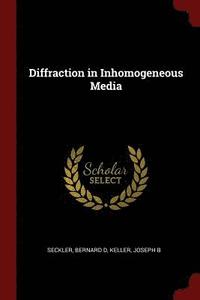 bokomslag Diffraction in Inhomogeneous Media
