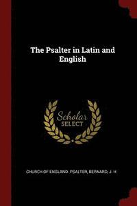 bokomslag The Psalter in Latin and English