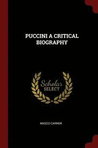 bokomslag Puccini a Critical Biography