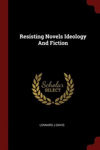 bokomslag Resisting Novels Ideology And Fiction