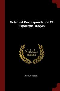 bokomslag Selected Correspondence of Fryderyk Chopin