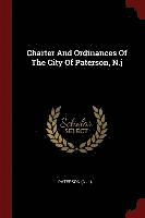 bokomslag Charter And Ordinances Of The City Of Paterson, N.j