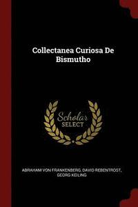 bokomslag Collectanea Curiosa De Bismutho