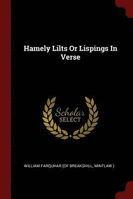 bokomslag Hamely Lilts Or Lispings In Verse