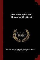 bokomslag Life And Exploits Of Alexander The Great
