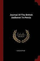 bokomslag Journal Of The British Embassy To Persia