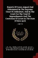 bokomslag Reports Of Cases Argued And Determined In The Supreme Court Of Judicature, And In The Court For The Trial Of Impeachments And The Correction Of Errors In The State Of New-york; Volume 15