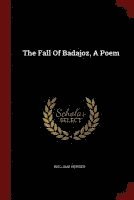 bokomslag The Fall Of Badajoz, A Poem