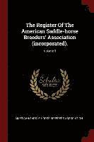 bokomslag The Register Of The American Saddle-horse Breeders' Association (incorporated).; Volume 3