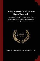 bokomslag Electric Power And Its Use Upon Tyneside