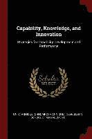 Capability, Knowledge, and Innovation 1