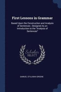 bokomslag First Lessons in Grammar