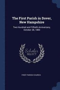 bokomslag The First Parish in Dover, New Hampshire