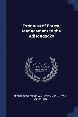 bokomslag Progress of Forest Management in the Adirondacks