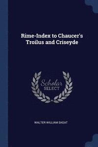 bokomslag Rime-Index to Chaucer's Troilus and Criseyde