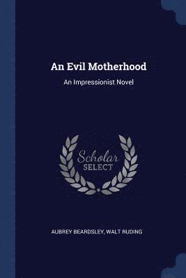 bokomslag An Evil Motherhood