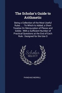 bokomslag The Scholar's Guide to Arithmetic