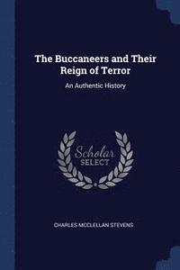 bokomslag The Buccaneers and Their Reign of Terror