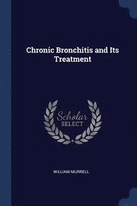 bokomslag Chronic Bronchitis and Its Treatment