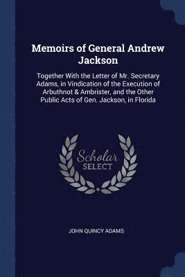 bokomslag Memoirs of General Andrew Jackson