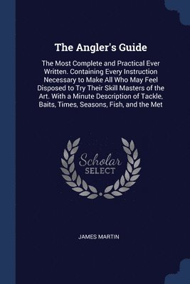 The Angler's Guide 1