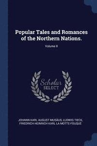 bokomslag Popular Tales and Romances of the Northern Nations.; Volume II