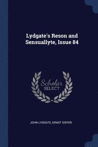 bokomslag Lydgate's Reson and Sensuallyte, Issue 84