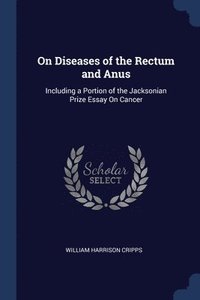 bokomslag On Diseases of the Rectum and Anus
