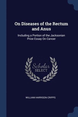 On Diseases of the Rectum and Anus 1